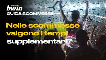 Nelle scommesse valgono i tempi supplementari?