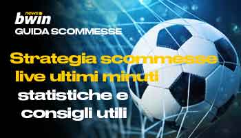 Strategia scommesse live ultimi minuti