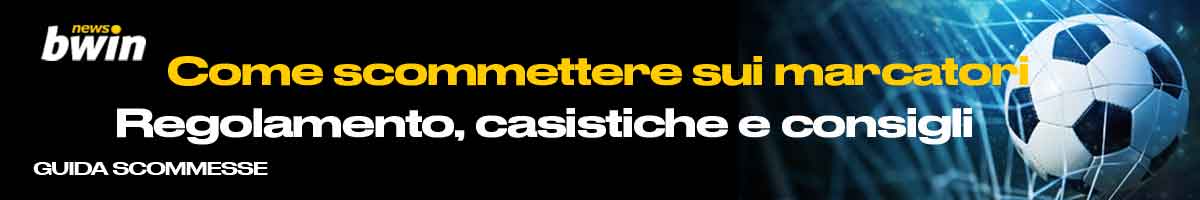 Come scommettere sui marcatori
