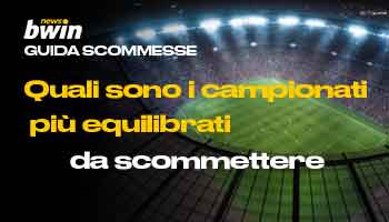 Campionati più equilibrati da scommettere