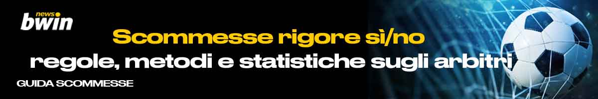 Guida scommesse rigore sì/no